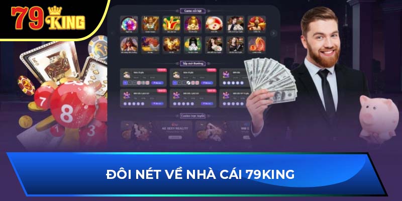 Đôi nét về nhà cái 79King