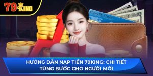 Hướng dẫn nạp tiền 79King