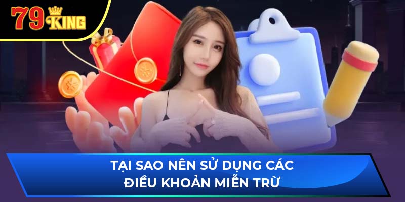 Tại sao nên sử dụng các điều khoản miễn trừ